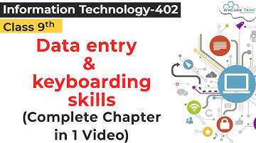 COMPLETE UNIT - Data entry & keyboarding skills Class 9 IT | Class 9 Data entry & keyboarding skills