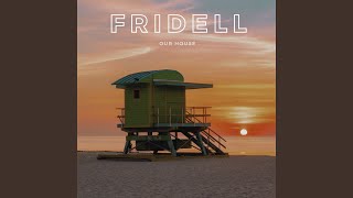Our House - Fridell