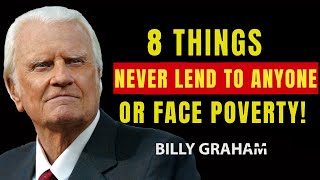 Never Lend These 8 Things to Anyone, or You Will Attract Poverty and Curses   | Billy Graham Classic