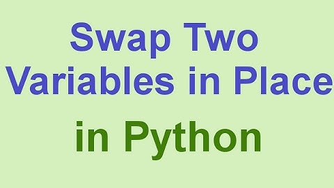 Python Tips & Tricks: Swap Two Variables in Place