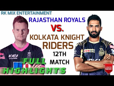 Rajasthan Royals Vs. Kolkata Knight Riders 12th IPL Match Highlights || KKR Vs. RR || IPL Match ||
