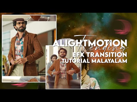 Alightmotion Trending Efx Transition Editing Tutorial Malayalam