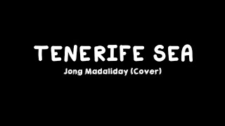 Miniatura del video "Tenerife sea (Covered by Jong Madaliday) Lyrics"