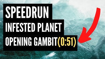 Speedrun | Infested Planet | Opening Gambits (0:51)