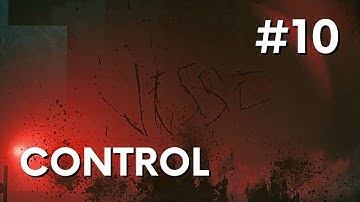 CONTROL Gameplay Walkthrough PART 10 [PC ULTRA] - NO COMMENTARY