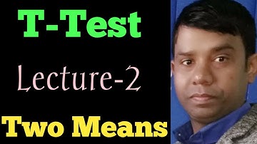 T - test/Small sample test [Test of Significance for  Difference Between Two Independent Means]