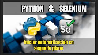 Famous Cap #Extra 3 | Curso Python con Selenium | Selenium en segundo plano Wealth