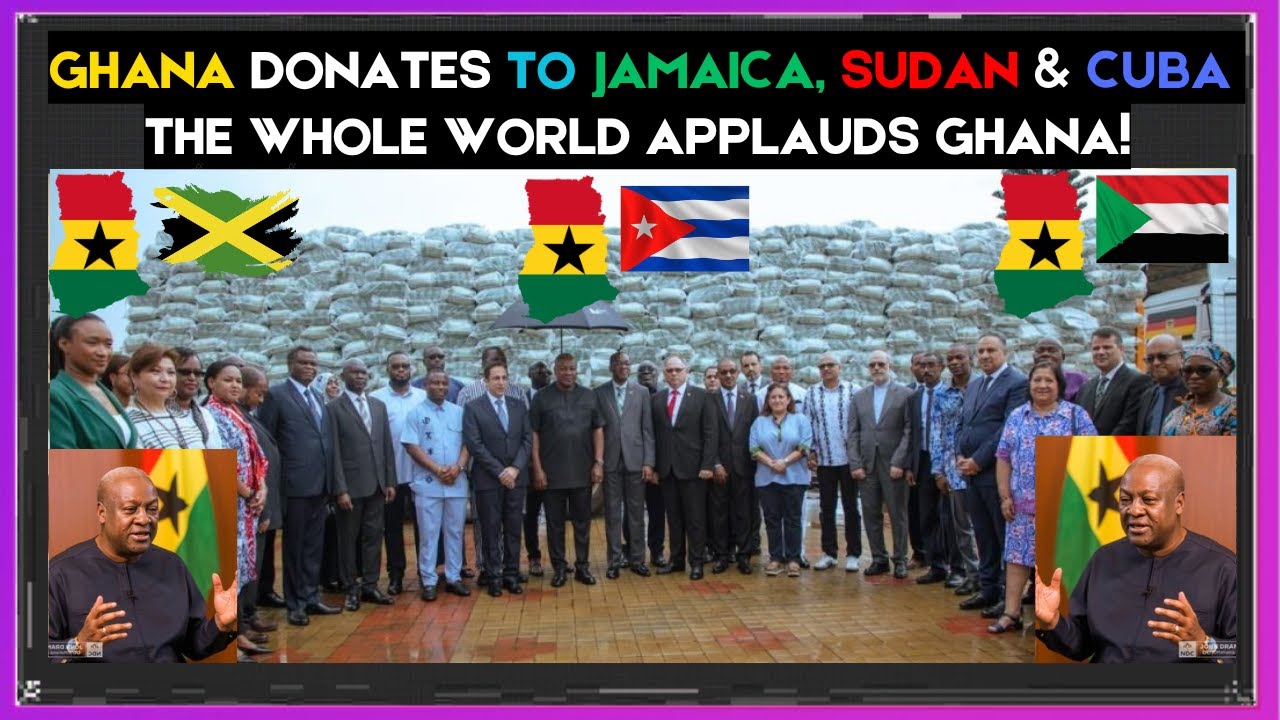 🇬🇭🇵🇸 Wow: GHANA'S PRESIDENT DONATES TO JAMAICA, SUDAN, CUBA & THE WORLD APPLAUDS GHANA | KammaDyn