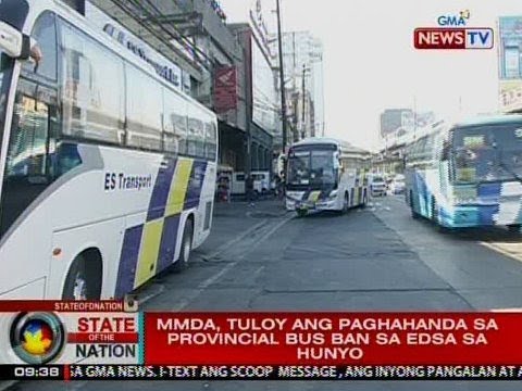 SONA MMDA tuloy ang paghahanda sa provincial bus ban sa EDSA sa Hunyo