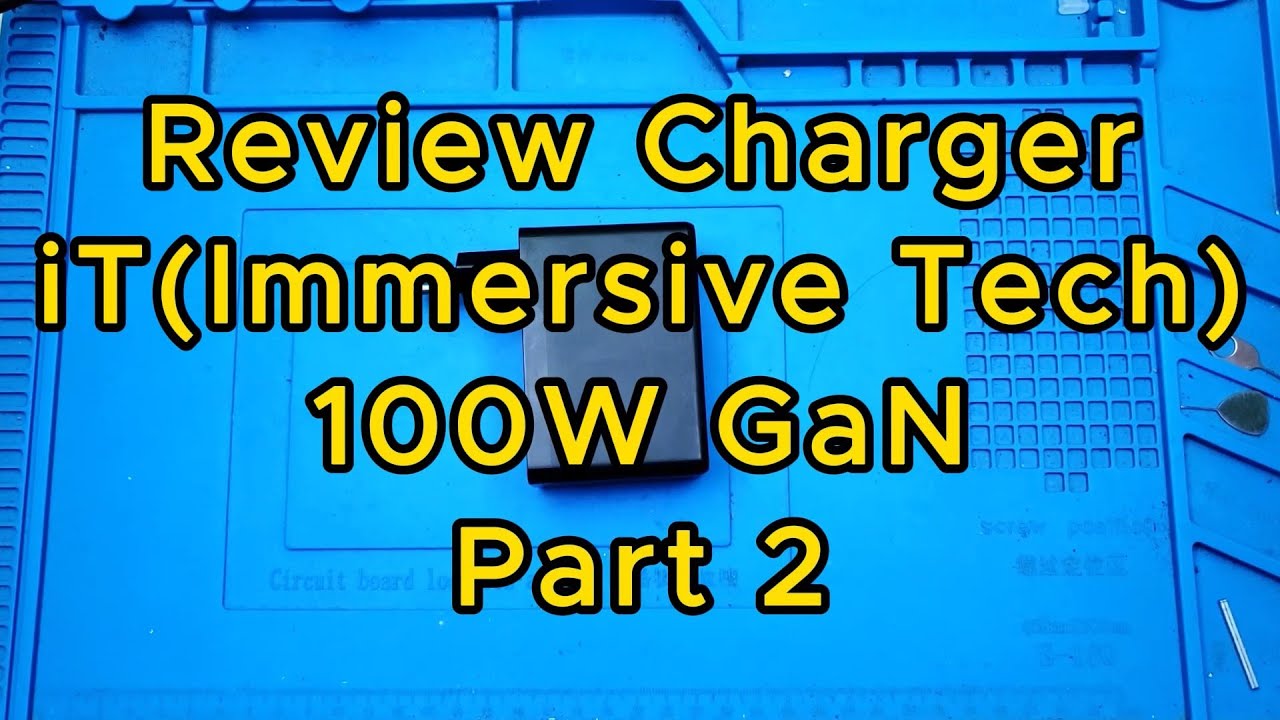 Tes Charger  iT 100W GaN /  IMMERSIVE TECH 100W GaN, ke Xiaomi & Samsung secara bersamaan