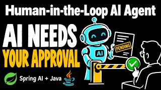 Build a Human-in-the-Loop AI Agent with Spring AI & Java | Human Approval