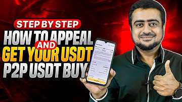 How To Buy USDT From Binance & Appeal If Seller Not Realise Your USDT