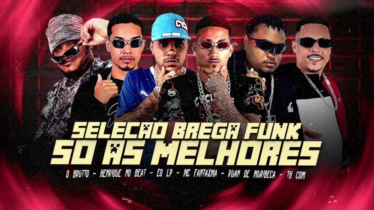SELEÇÃO BREGA FUNK SO AS MELHORES #bregafunk 
