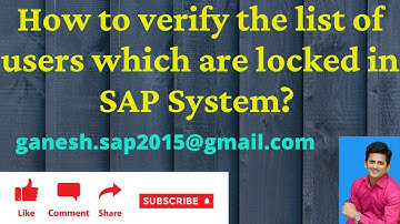 How to verify the list of users which are locked in SAP System? SAP Best Interview Questions || ERP