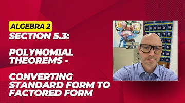 5-3 Converting Standard Form Polynomials to Factored Form (2025)