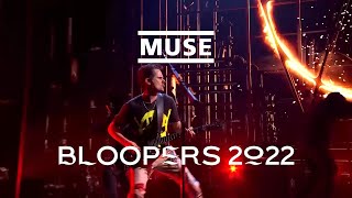 Muse - Bloopers 2022