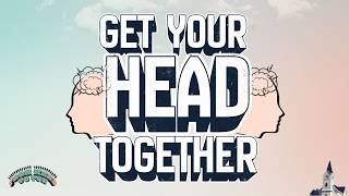 "Get Your Head Together" / April 26, 2026 / Hope City Church / Racine, WI