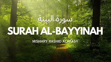 Surah Al-Bayyinah (The Clear Proof) | Mishary Rashid Alafasy | سورة البينة