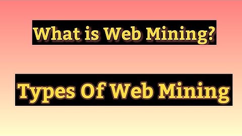 What Is Web Mining? Types of Web Mining.#Webcontentmining