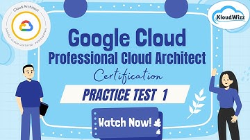 Google Cloud Architect Practice Test 1 | Pass Cloud Certification Exam with Kloudwizz