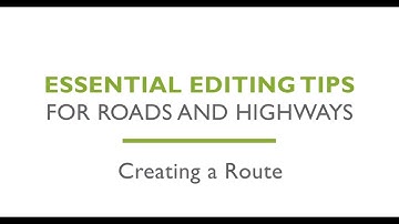 Essential Editing Tips for Esri Roads and Highways - Creating a Route
