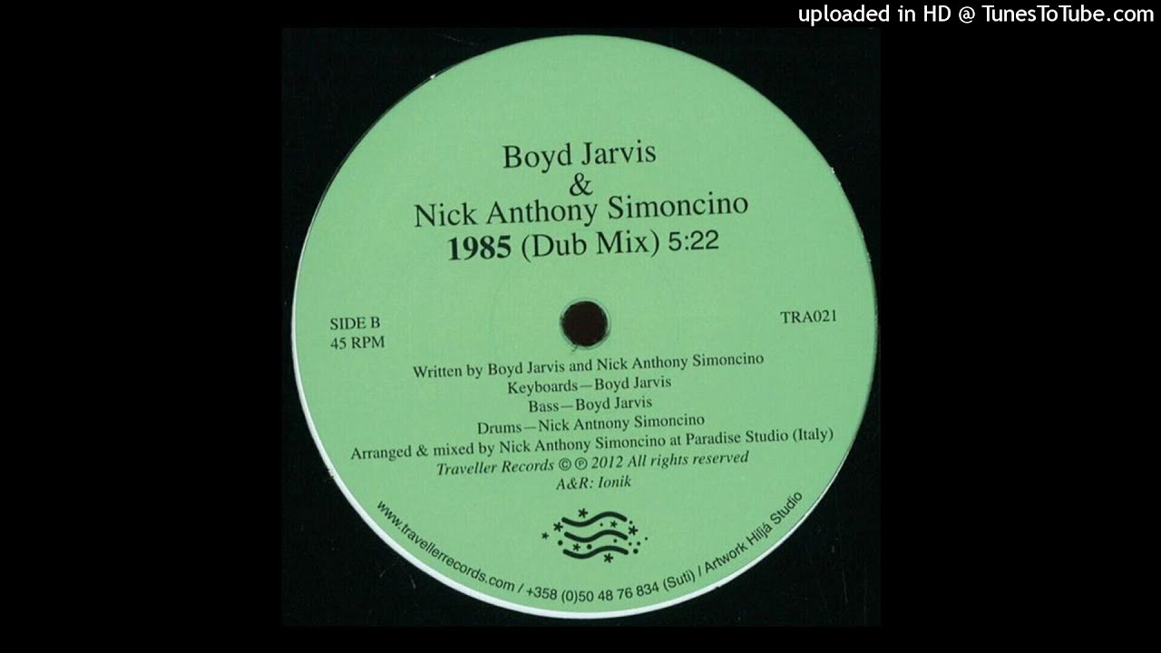 Boyd Jarvis & Nick Anthony Simoncino | 1985 (Dub Mix)