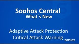 What's new in Central - Adaptive Attack Protection & Critical Attack Warning