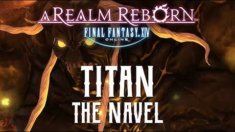 The Navel - Titan Trial Guide - FFXIV A Realm Reborn