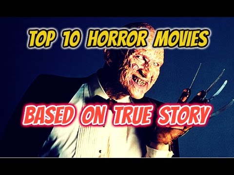 Top 10 Horror Movies True Stories