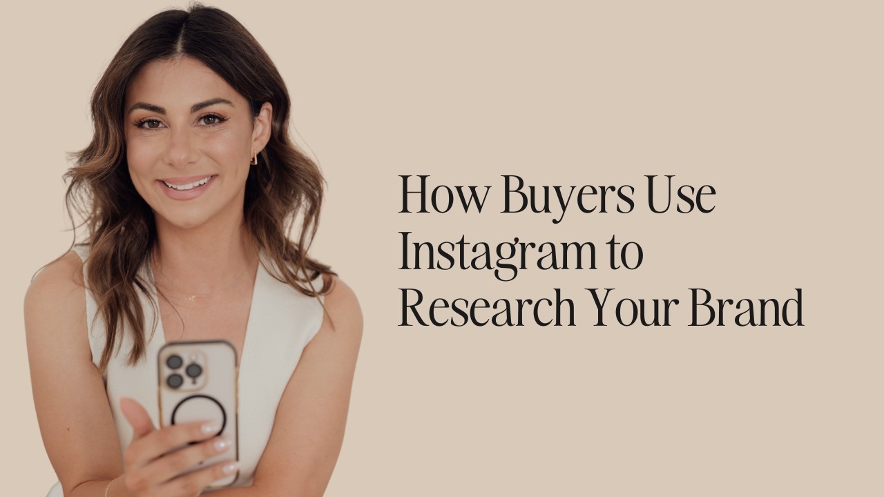 How Buyers Use Instagram to Research Your Brand | Instagram Strategy for Premium Service Businesses