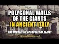 Polygonal Walls of the Giants in Ancient Italy | Alatri Megalithic Acropolis | Megalithomania