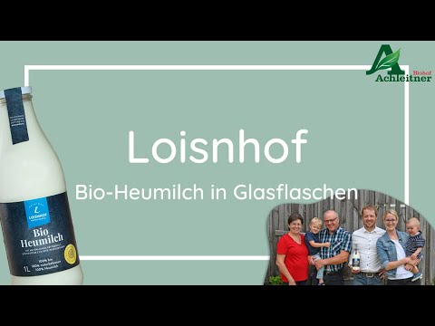 Loisnhof - Bio-Heumilch in Glasflaschen