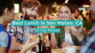 Best Lunch in San Mateo, CA