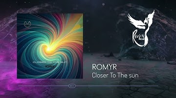 Premiere: ROMYR - Closer to the sun [Omyr Global]
