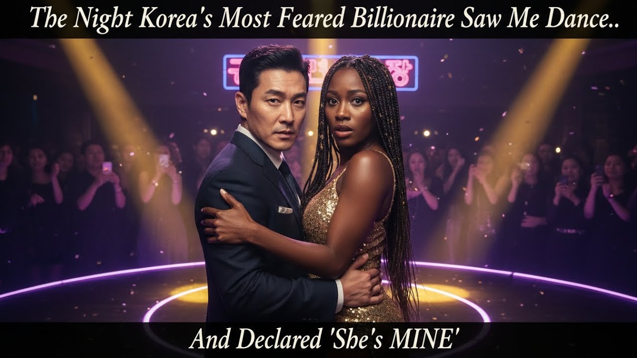 The Night Korea's Most Feared Billionaire Saw Me Dance..and Declared 'She's MINE