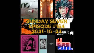 DJ AsuraSunil's Sunday Seven Mixshow #164 - 20211024