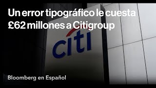 Citigroup recibe una multa de £62 millones por la caída súbita que provocó un operador británico
