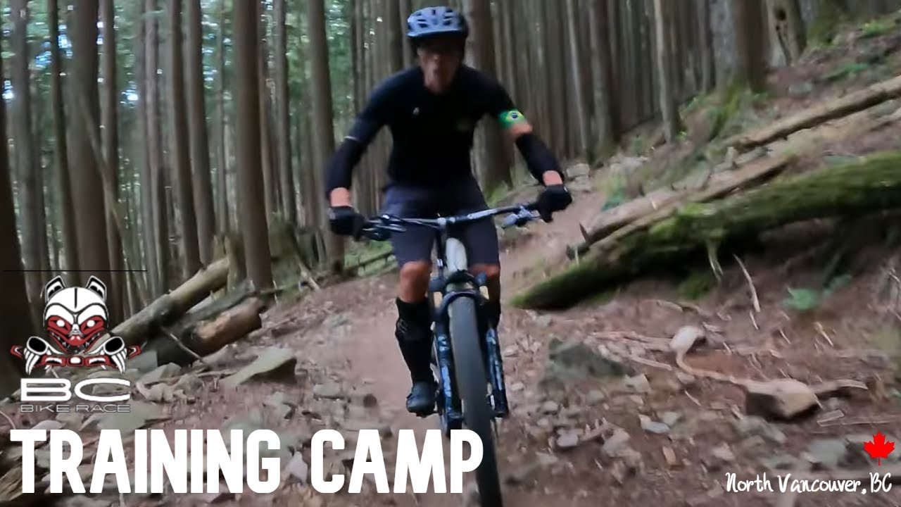 Training Camp in North Shore Vancouver: Preparation for the BC Bike Race!