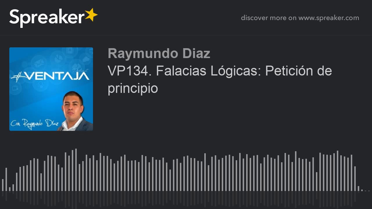 VP134. Falacias Lógicas Petición de principio YouTube VP134. Falacias Lógicas Petición de principio YouTube