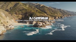 DJ Campuran | Gani gani X Hujan badai angin ribut X Punya pacar lagi X Papepap | AL Projects