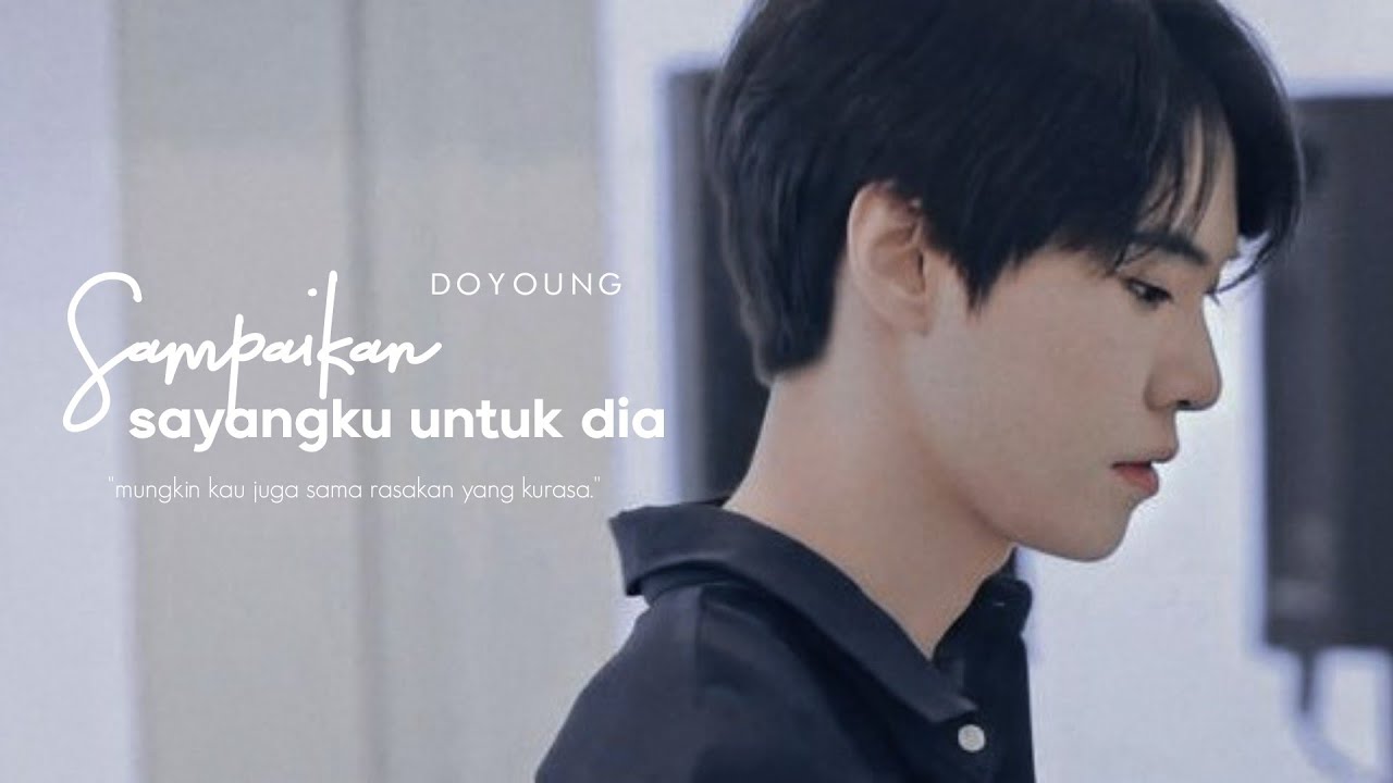 Sampaikan Sayangku Untuk Dia — Doyoung