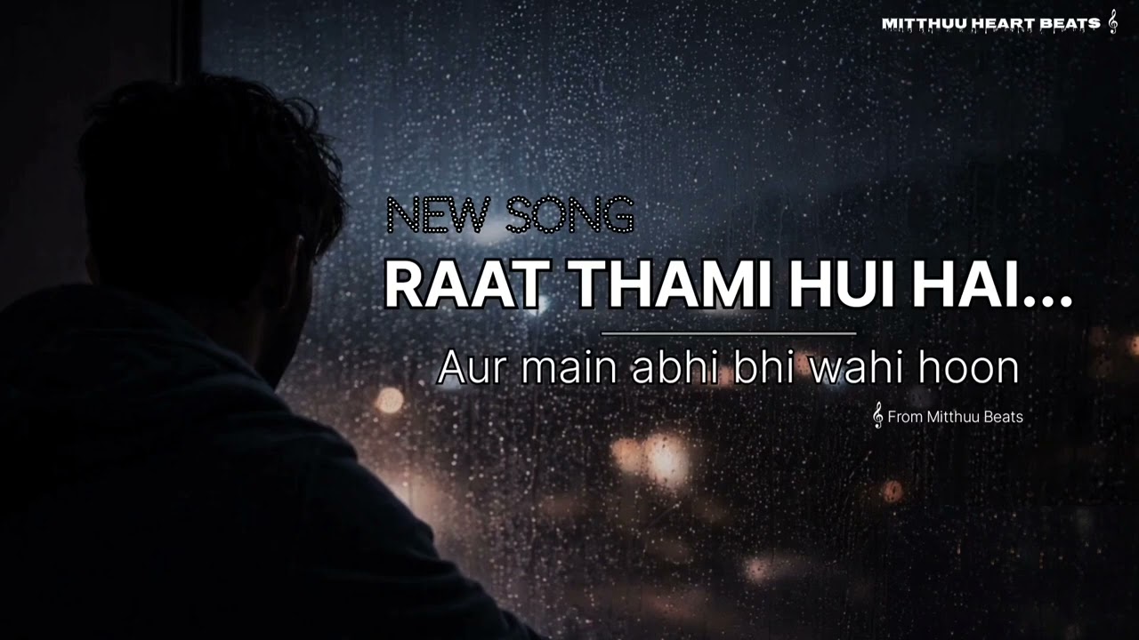 RAAT THAMI HUI HAI… | Sad Hindi Rap | Mitthuu Heart Beats