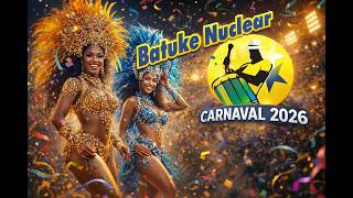 Batuke Nuclear 2026 - Clipe Oficial