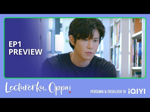 EP1 Preview Lecturerku Oppa IQIYI Malaysia 