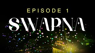 NAKSHATRA | Episode 1 : Swapna | BotLab Dynamics