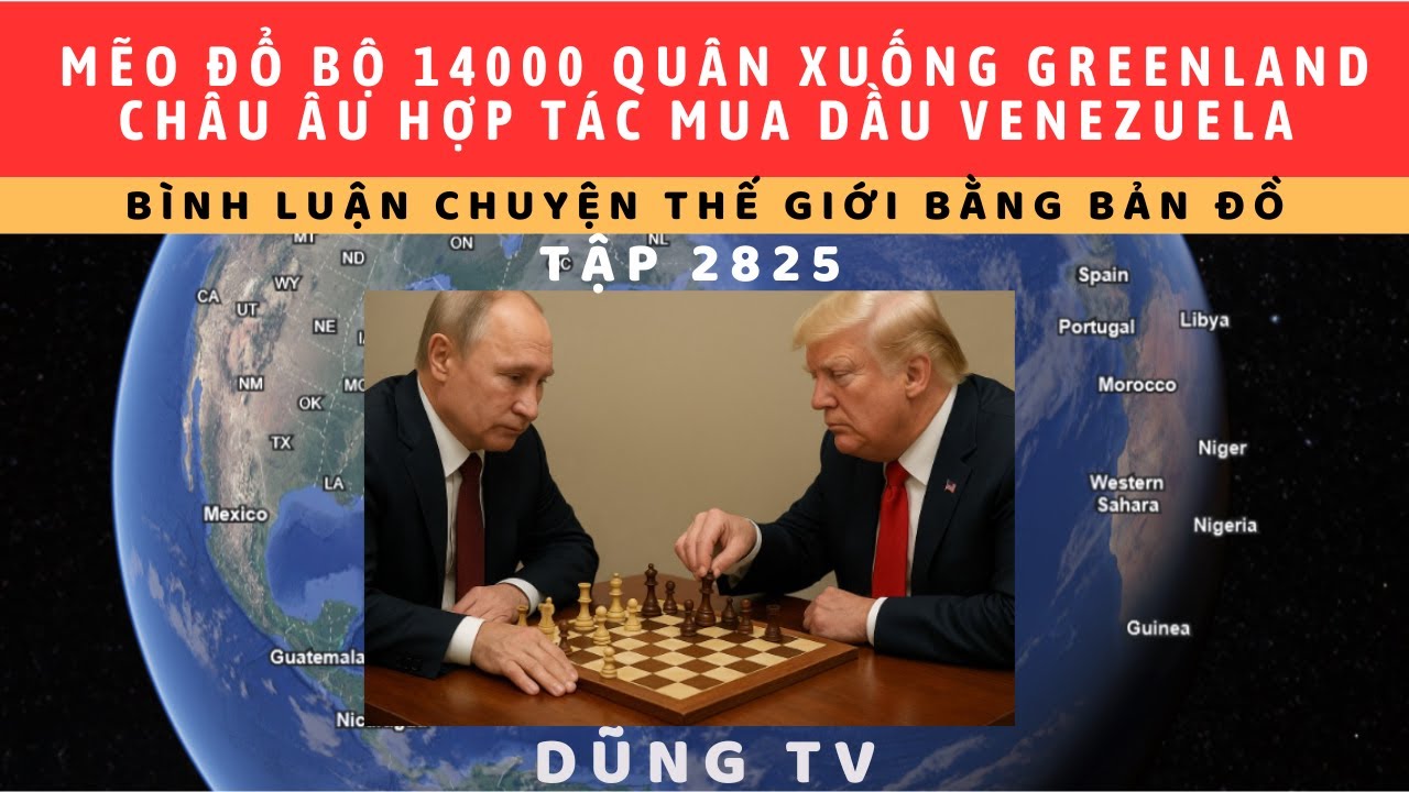 Tập 2825. Cuộc chiến bất cân xứng giữa Mẽo và phần còn lại của Nato ở Greenland.Mẽo k tấn công Iran?