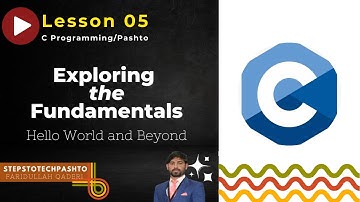 C -Programming: Lesson 05 Exploring the Fundamentals | Hello World and Beyond