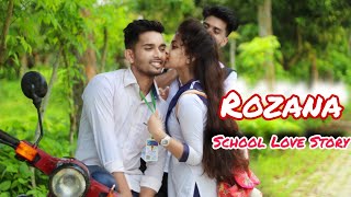 Video thumbnail of "Rozana | Naam Shabana | Male Version | School Love Story 2020 | Hindi Song"