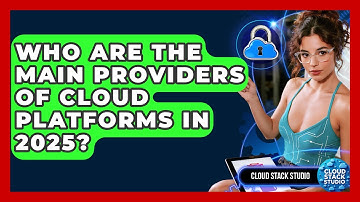 Who Are the Main Providers of Cloud Platforms in 2025? | Cloud Stack Studio News
