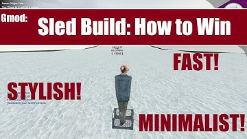 Gmod - "Sledbuild" "how to make the FASTEST SLED" 2015